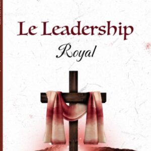 LE LEADERSHIP ROYAL